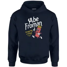 Abe Froman - Sausage King of Chicago - Unisex Hoodie